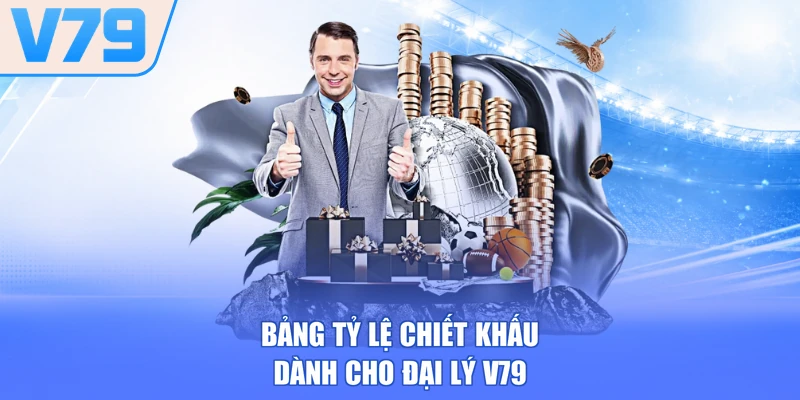 Bảng tỷ lệ chiết khấu dành cho đại lý V79