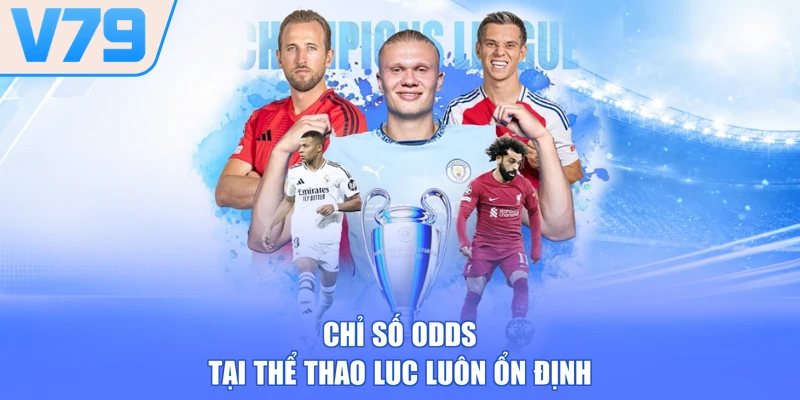Chỉ số odds tại thể thao LUC luôn ổn định
