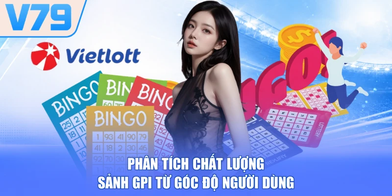 Phân tích chất lượng sảnh GPI từ góc độ người dùng