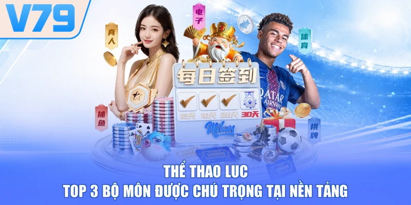 Thể Thao LUC - Top 3 Bộ Môn Được Chú Trọng Tại Nền Tảng