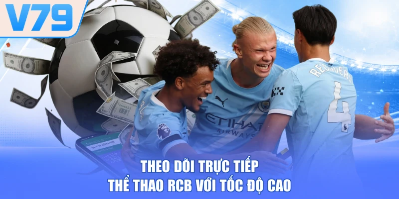 Theo dõi trực tiếp thể thao RCB với tốc độ cao