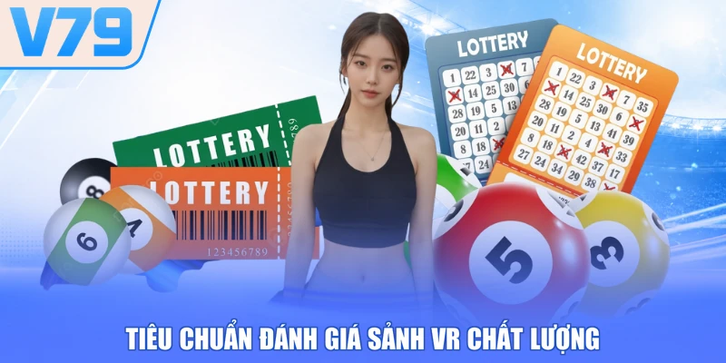 Tiêu chuẩn đánh giá sảnh VR chất lượng