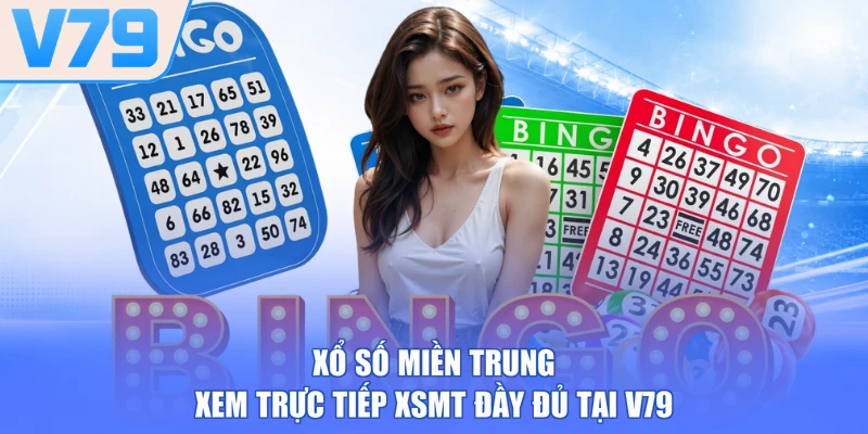 Xổ Số Miền Trung - Xem Trực Tiếp XSMT Đầy Đủ Tại V79